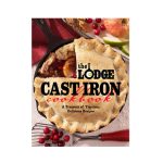 The Lodge Cast Iron Cookbook